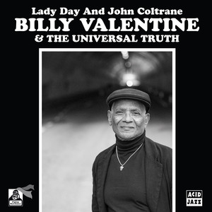 Lady Day and John Coltrane (Billy Valentine|The Universal Truth)