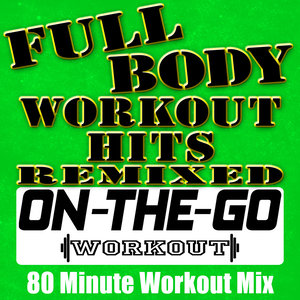 On-The-Go Workout - Flavor Of The Week (Workout Mix)