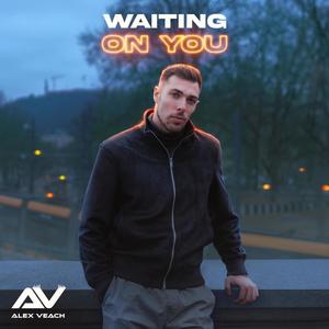 Waiting on You