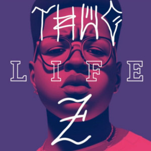 Thug Life Z (Explicit)