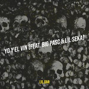 Yo y el Vin (feat. big pasc & lil seka) (Explicit)