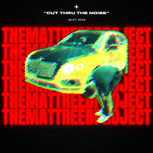 Cut Thru the Noise (Explicit)