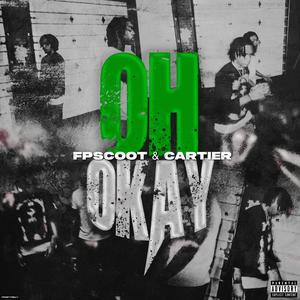 Oh Okay (feat. Cartier) [Explicit]