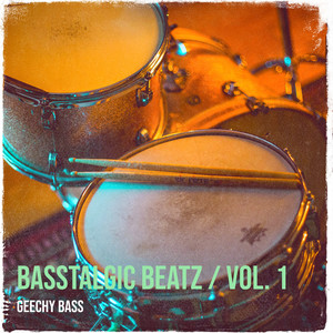 Basstalgic Beatz / Vol. 1 (Explicit)