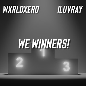 WE WINNERS! (Explicit)