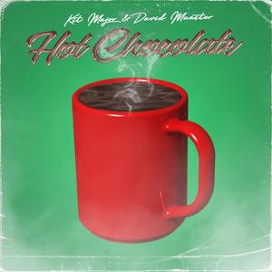 Hot Chocolate(feat. David Munster)