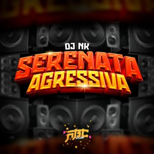 SERENATA AGRESSIVA (Explicit)