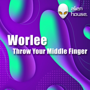 Throw Your Middle Finger (Original Mix)