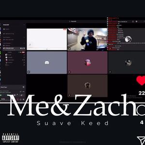 Me N Zach (Explicit)