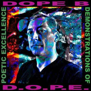 D.O.P.E. (Demonstrations of Poetic Excellence) [Explicit]