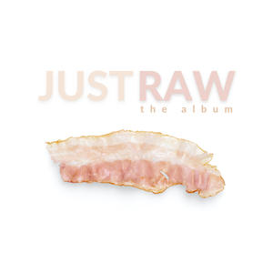 Just Raw (The Album)