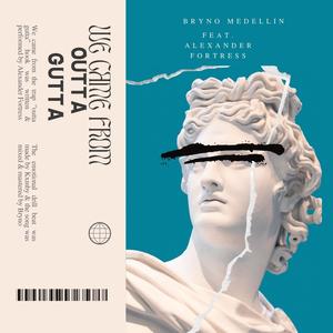 Outta Gutta (feat. Alexander 4tress) (Explicit)