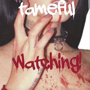 watching!