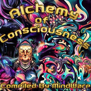 Alchemy Of Consciousness