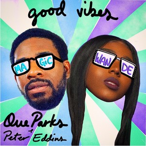 good vibes (magic) [with wande]