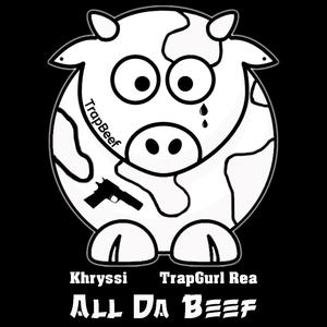 All Da Beef (feat. TrapGurl Rea) (Explicit)