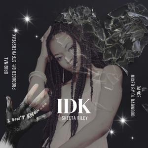 IDK (Dance Mix|Explicit)
