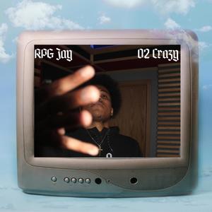 02 Crazy (Explicit)