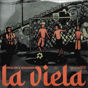 La Viela (Explicit)