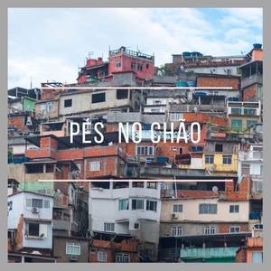 Pés no Chão (Explicit)