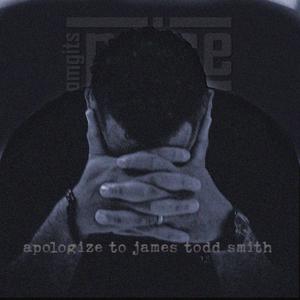 apologize to james todd smith (Explicit)