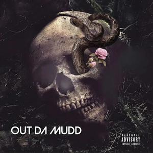 OUT DA MUDD (Explicit)