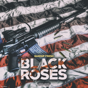 Black Roses (Explicit)