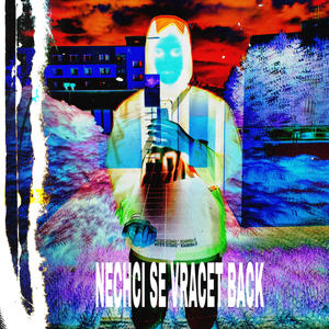NECHCI SE VRACET BACK (feat. N I K J E K U L) (Explicit)
