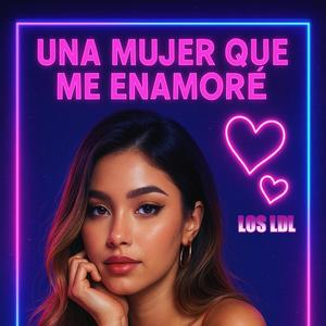 Una Mujer Que Me Enamore (feat. Los LDL) (version 2025)