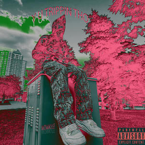 Y U TRIPPIN THO (Explicit)