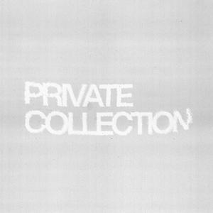 PRIVATE COLLECTION