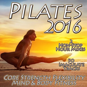 Pilates 2016 Core Strength Flexibility Mind and Body Fitness