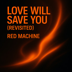 Love will save you ( Revisited) (2025 Remastered Version)