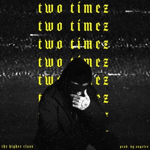 Two Timez (Explicit)