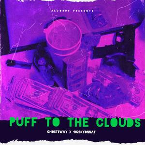 Puff to the clouds (feat. 402SkyyOnnat) (Explicit)