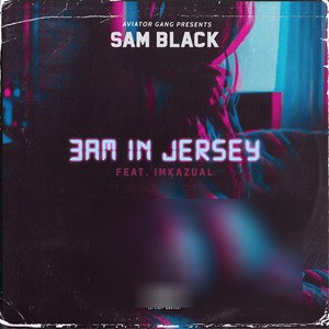 3AM IN Jersey (Explicit)