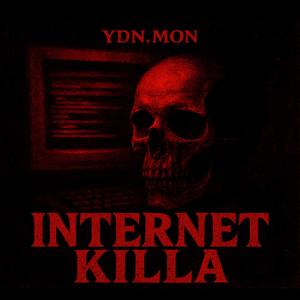 Internet Killa (Explicit)