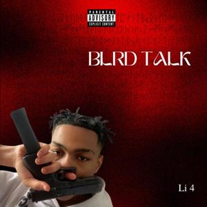 Blrd Talk (Explicit)