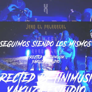 Seguimos siendo los mismos (feat. Jailess, Byron flay & Fusok)