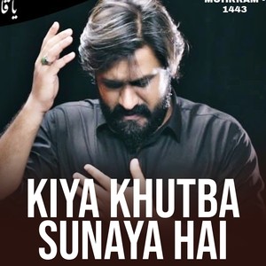 Kiya Khutba Sunaya Hai