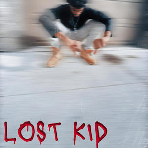Lost Kid (Explicit)