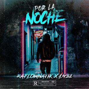 Por la Noche (feat. L432) [Explicit]