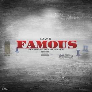 Famous(feat. Denise Weeks) (Explicit)