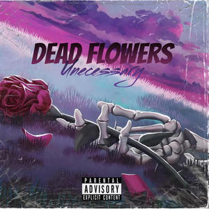 Dead Flowers (Explicit)