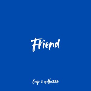 Friend (Explicit)