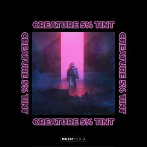 Creature 5% Tint