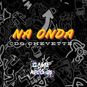 Na Onda do Chevette (Explicit)