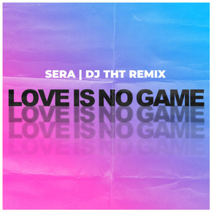 Love Is No Game (Dj Tht Extended Remix)