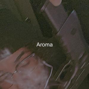 Aroma (Explicit)