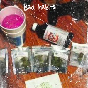 Bad habits (feat. Paymeavi1k) (Explicit)